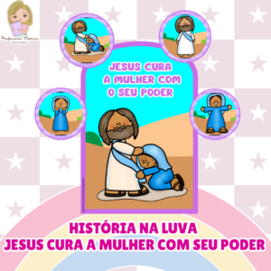Luva da História - Jesus Cura a Mulher com o Seu Poder 🙌✨