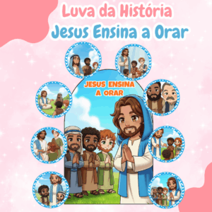 Kit Didático "Jesus Ensina a Orar"