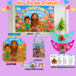 Kit "Dia das Crianças" — Tema: A Vida com Jesus é Doce! 🍭✨
