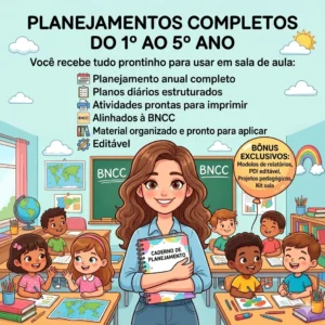 PLANEJAMENTOS COMPLETOS 2026 DO 1º AO 5º ANO – BNCC