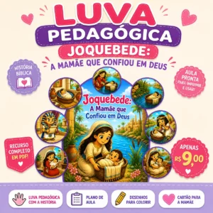 Luva Pedagógica – Joquebede: A Mamãe que Confiou em Deus
