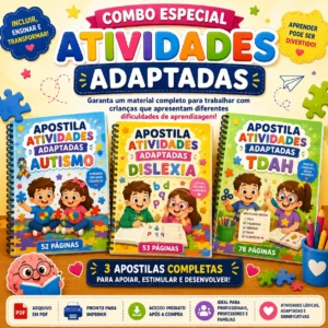 Combo 3 Apostilas Adaptadas para TEA, Dislexia e TDAH